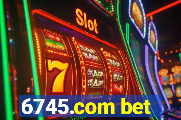 6745.com bet